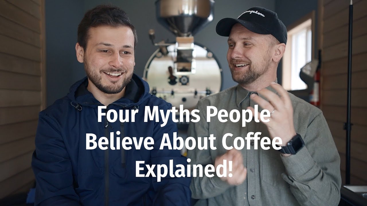 Four Myths We Believe About Coffee Debunked - Caffeine, Dark Roast... and More!
