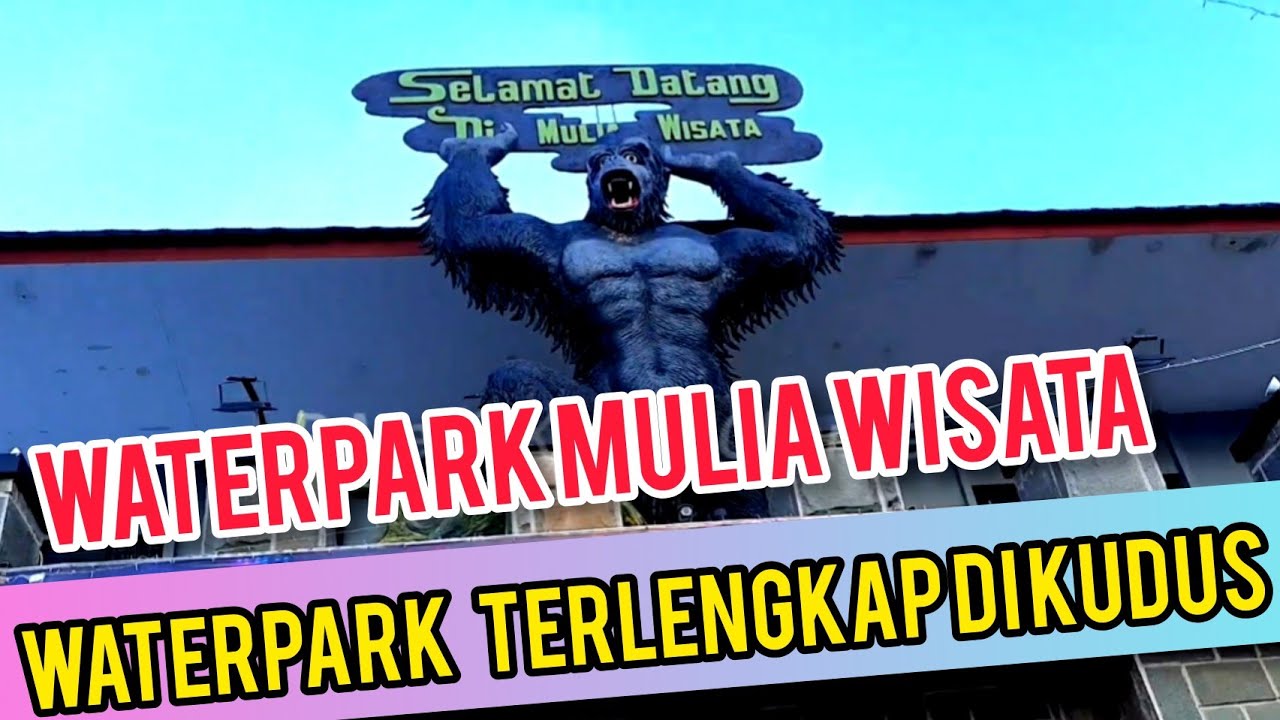 MULIA WISATA WATERPARK KUDUS