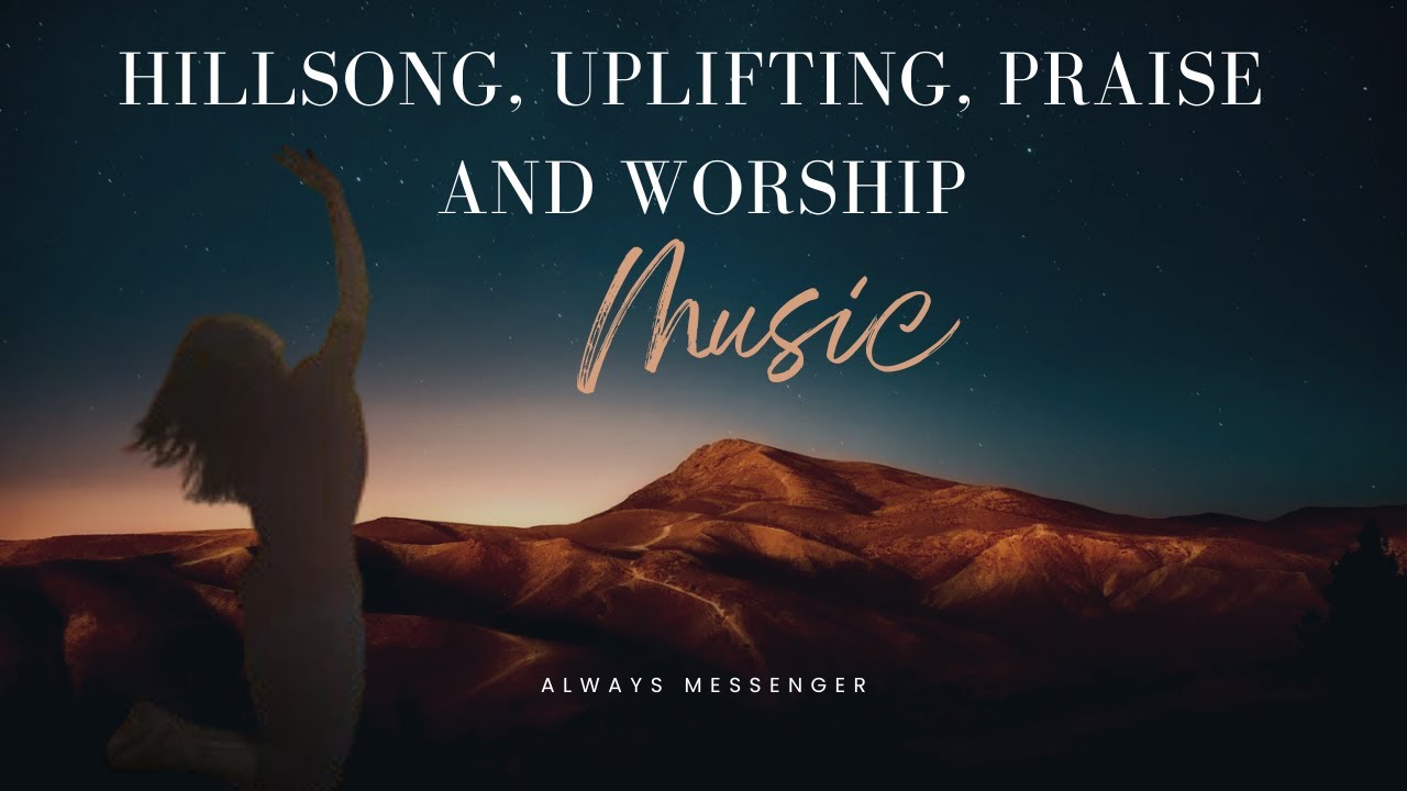 Hillsong, uplifting, Best Praise and Worship Songs Collection 2026 – Gospel Christian Songs (2)