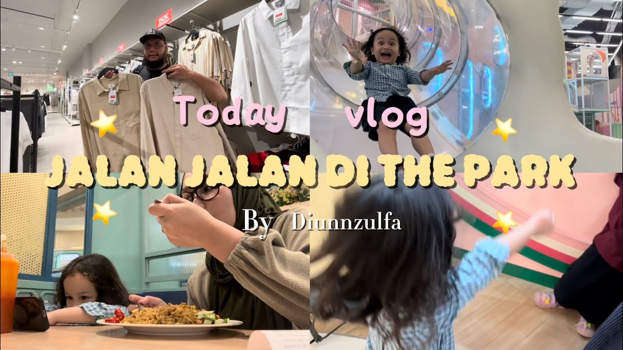 VLOG - Jalan jalan di The Park