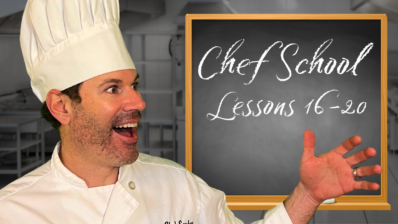 The 5 Most Important Lessons a Chef Needs to Know (Lessons 16-20)