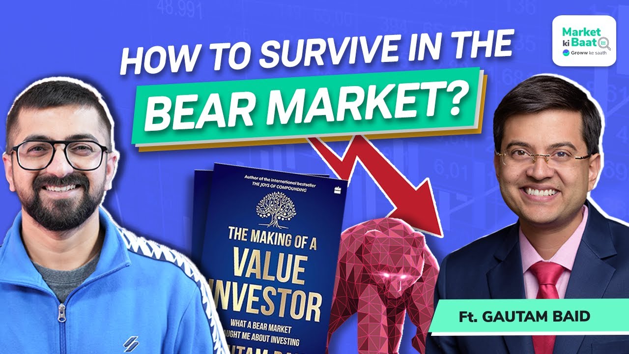 How to overcome the bear market? | The making of a value investor ft. Gautam Baid