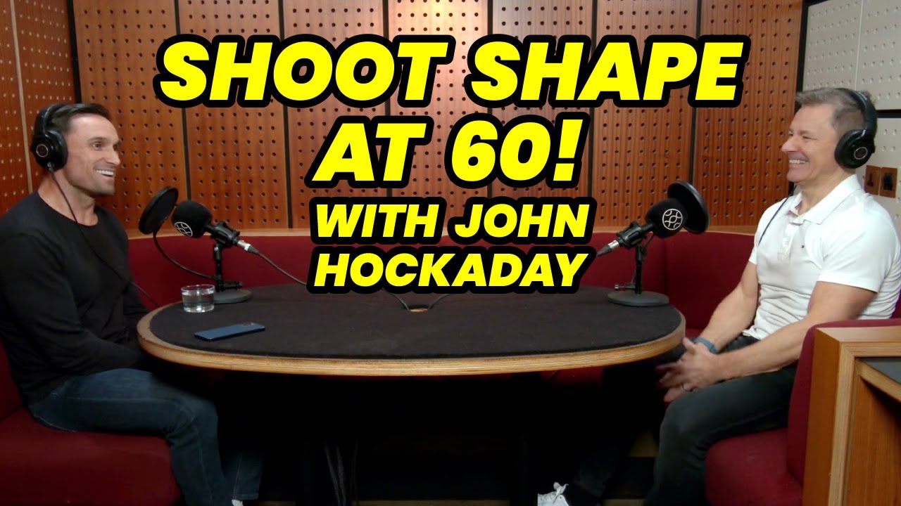 Episode 52 - 'Shoot Shape At 60!' with John Hockaday