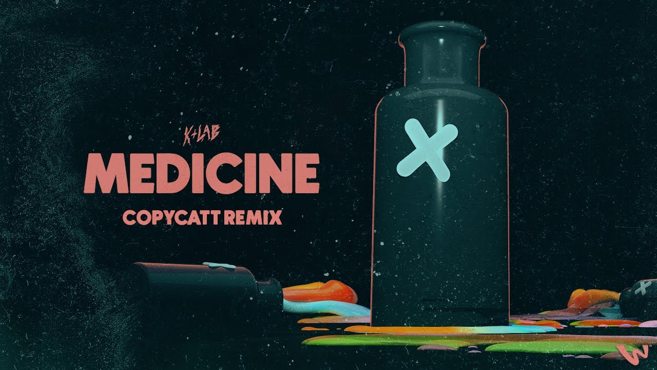 K+Lab - Medicine (COPYCATT Remix)