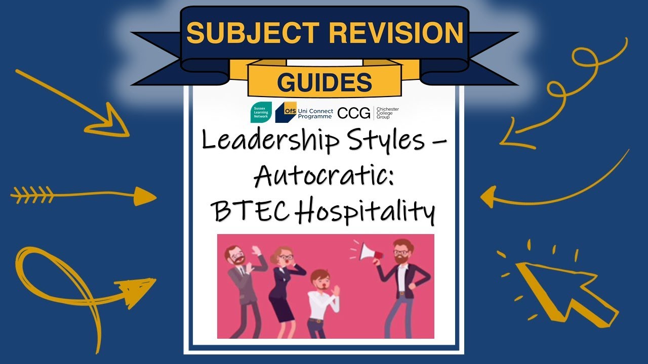 Leadership Styles - Autocratic Leadership | BTEC Hospitality | SLN Connect Subject Revision