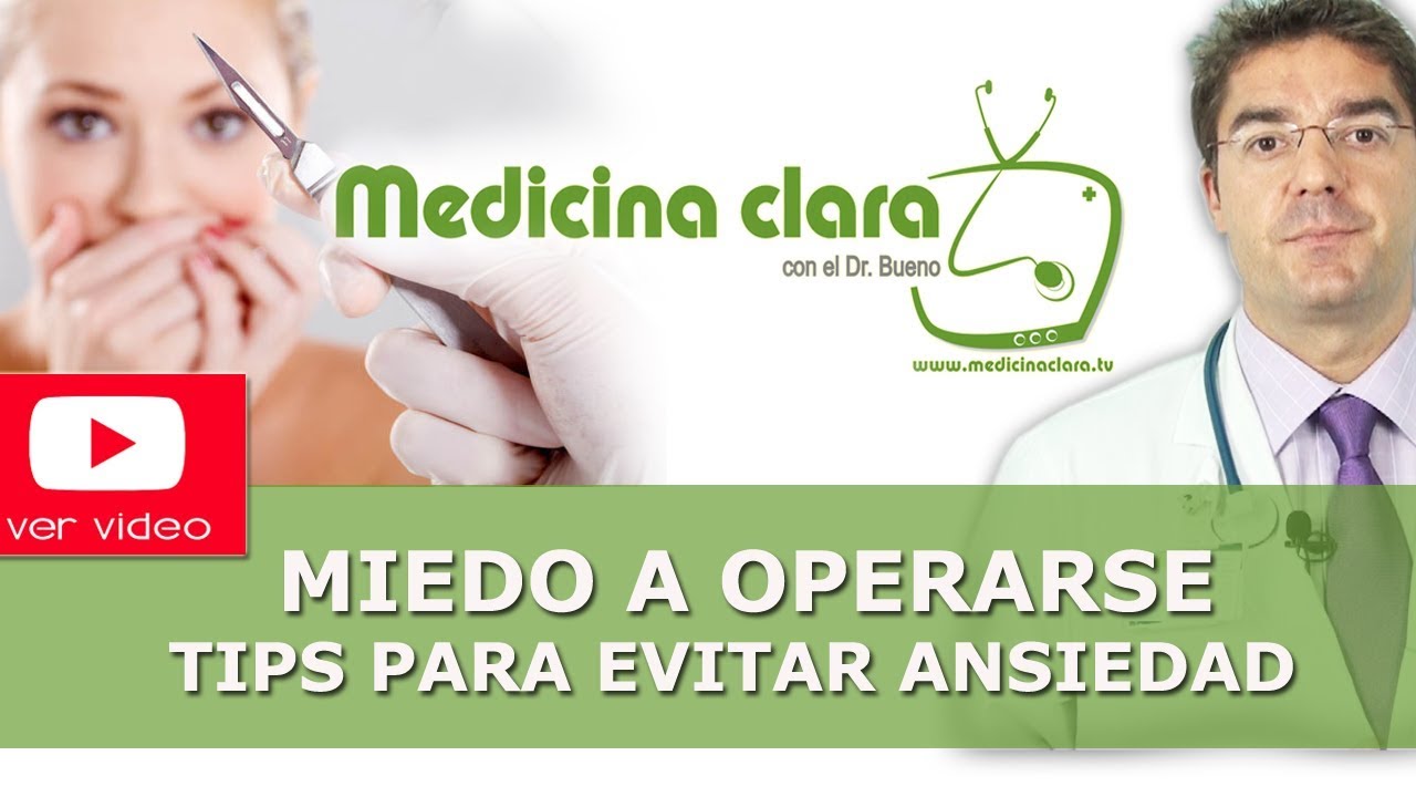 Ansiedad y miedo antes de una operación | ¿Cómo evitarla?