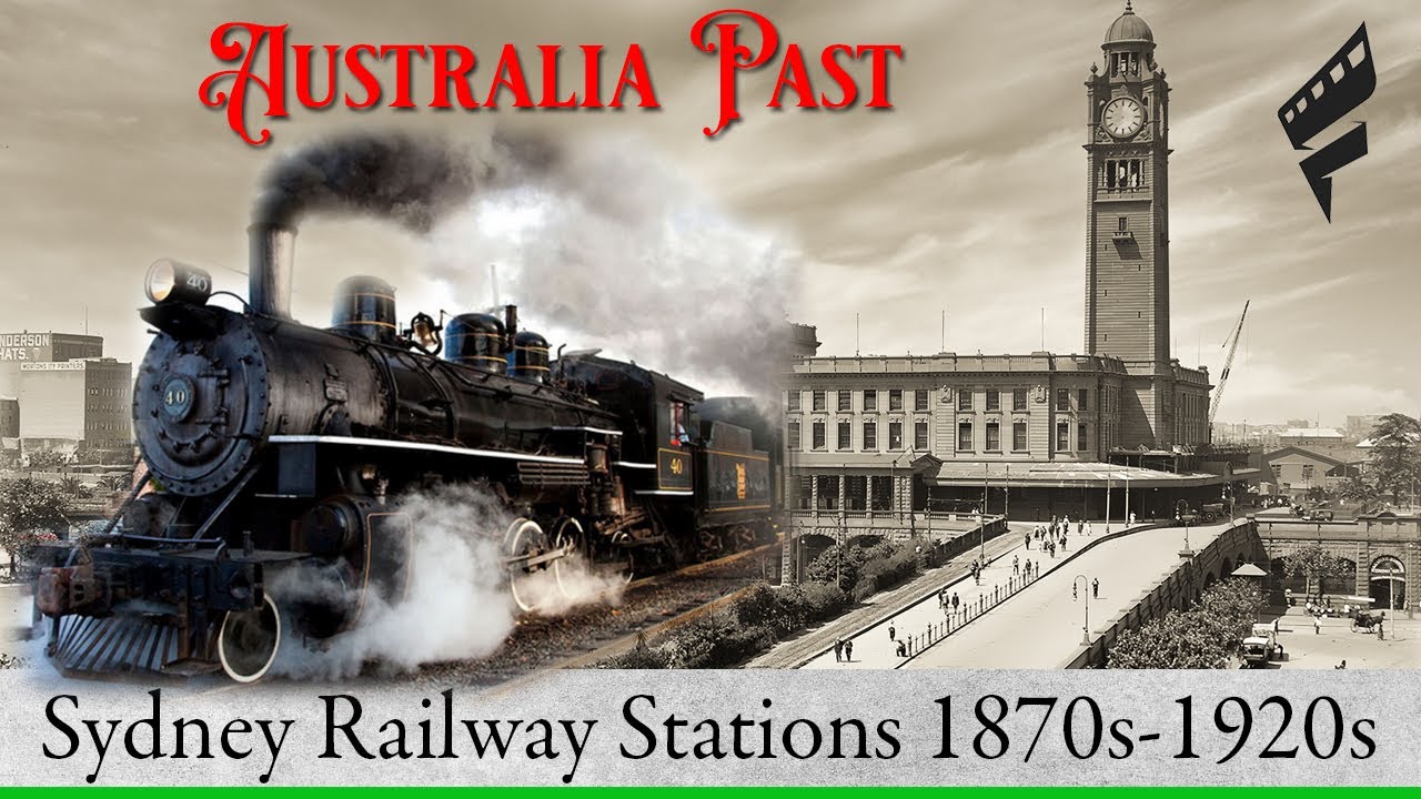 Sydney Railway Stations 1870s - 1920s City to Suburbs. Over 100 Years ago.
