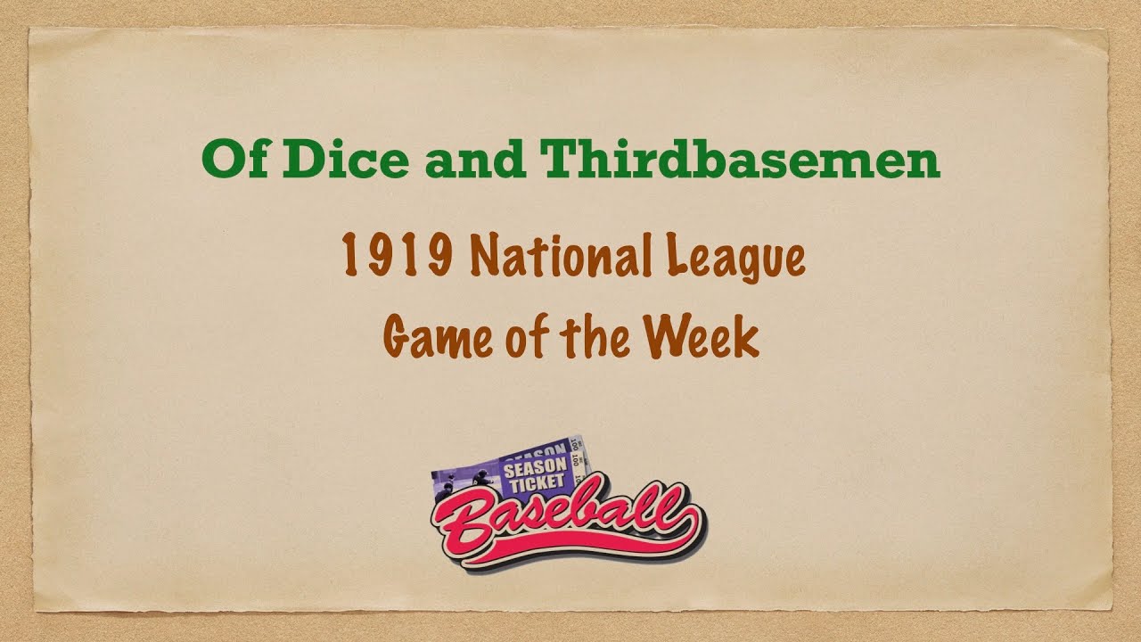 1919 NL Game of the Week: 06-28-1919 Philadelphia @ Brooklyn [Season Ticket Baseball]