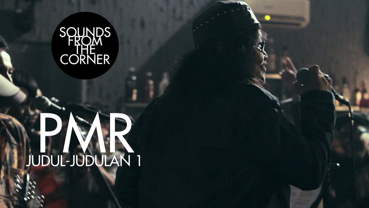 PMR - Judul - Judulan 1 | Sounds From The Corner Live #10