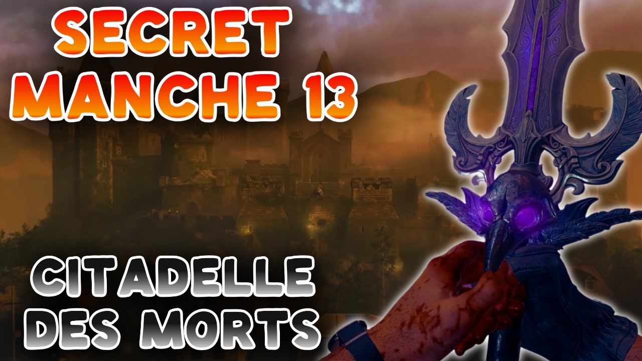 FAIRE le SECRET de CITADELLE en MANCHE 13 !