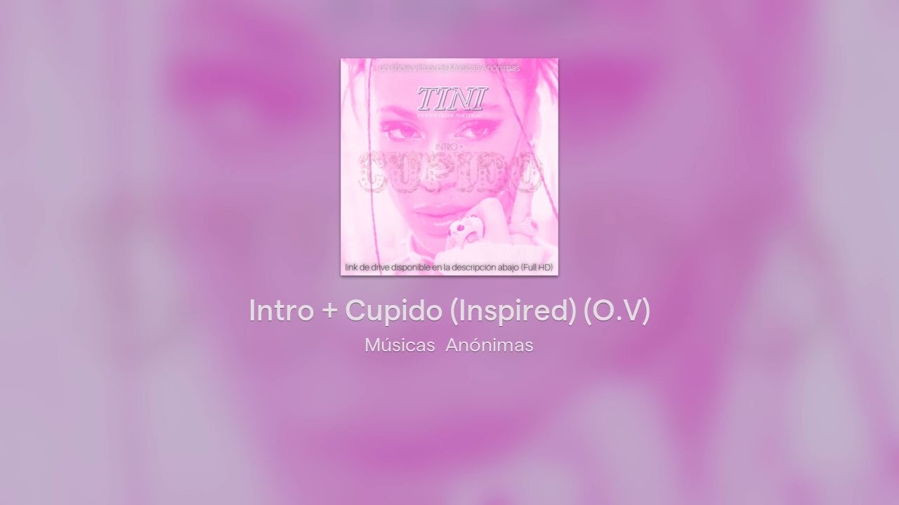 Intro + Cupido (Inspired) (O.V)
