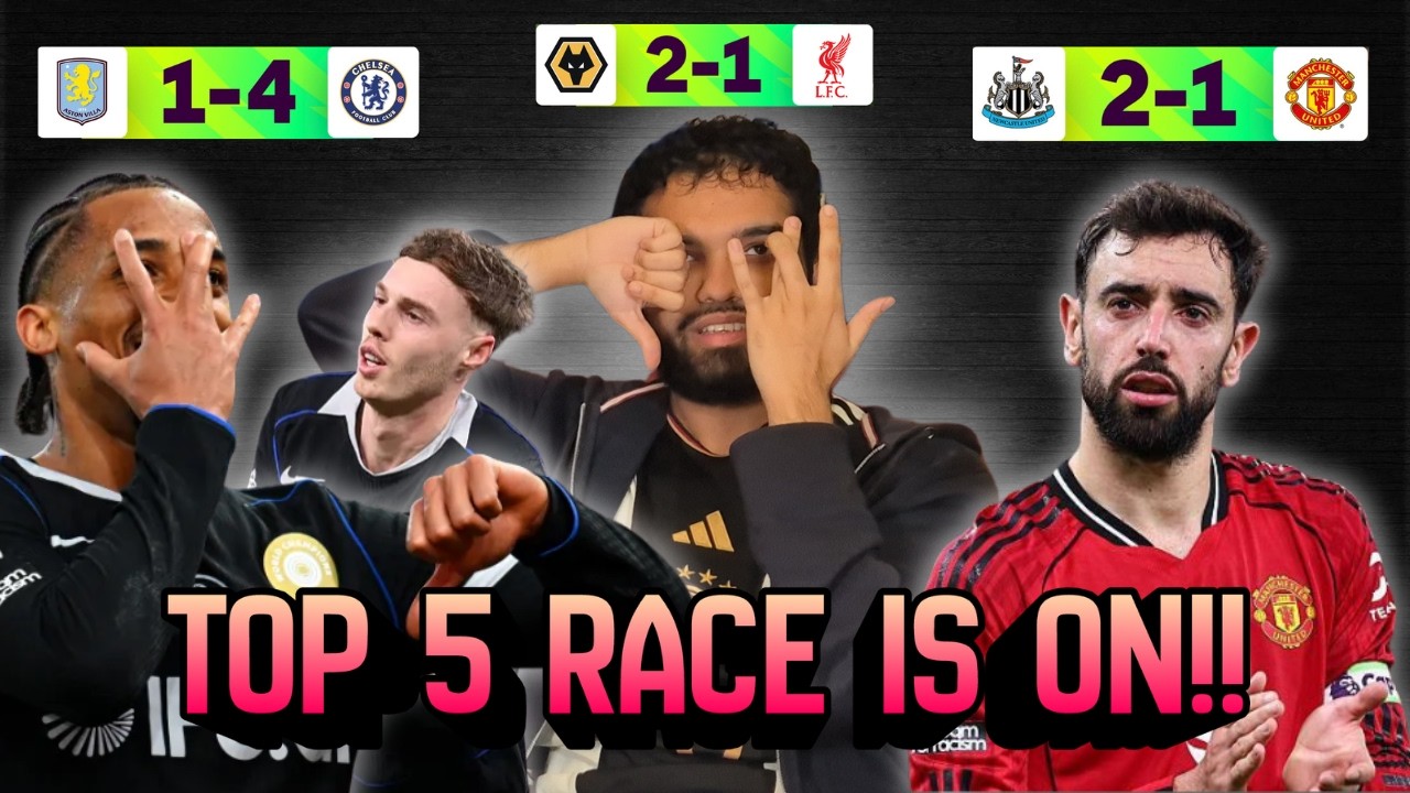 Top 5 Race HEATS UP 🔥 Chelsea DEMOLISH Aston Villa 🚨 United and Liverpool BOTH LOSE! Match Reaction