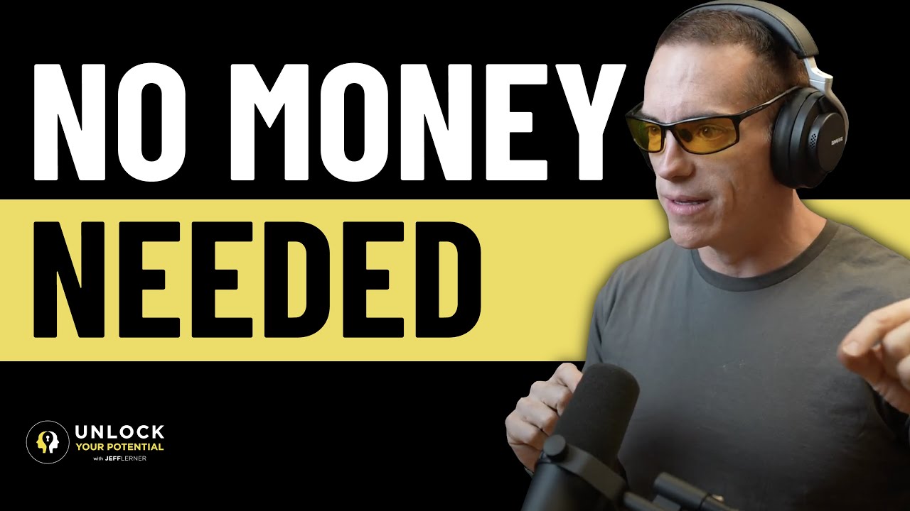 How To Start a Business with NO Money | Unlock Your Potential with Jeff Lerner