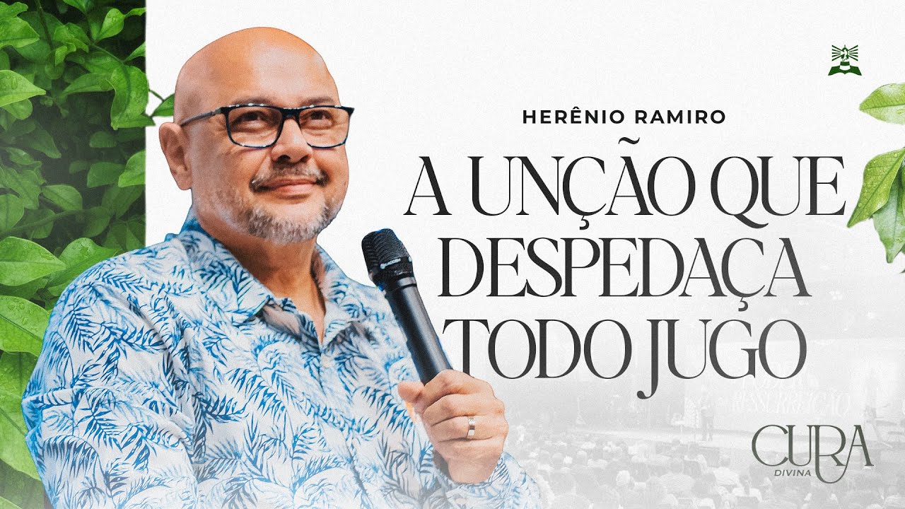 A UNÇÃO QUE DESPEDAÇA TODO O JUGO | HERÊNIO RAMIRO | SÁBADO SOBRENATURAL