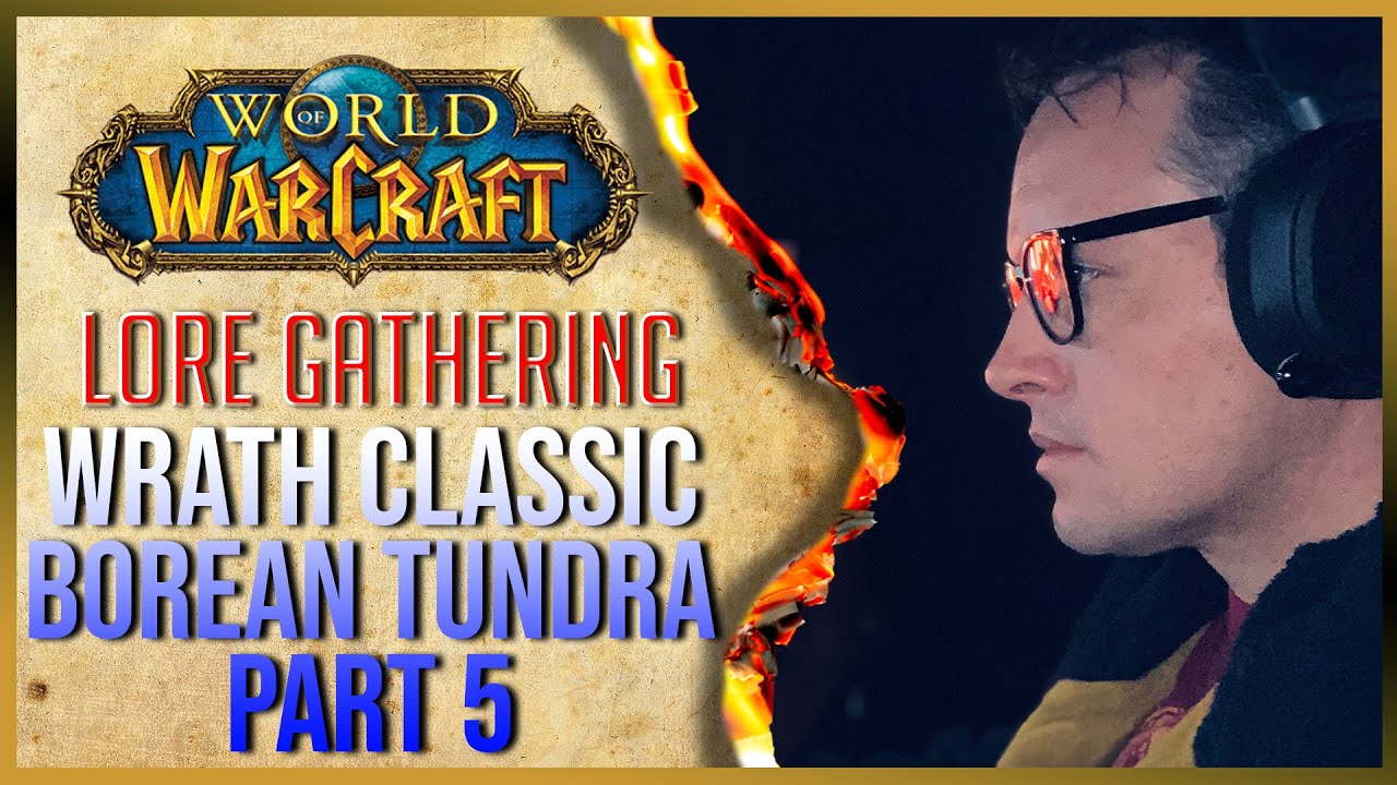 Gathering the LORE in BOREAN TUNDRA! Quest lore you didn't read while leveling!