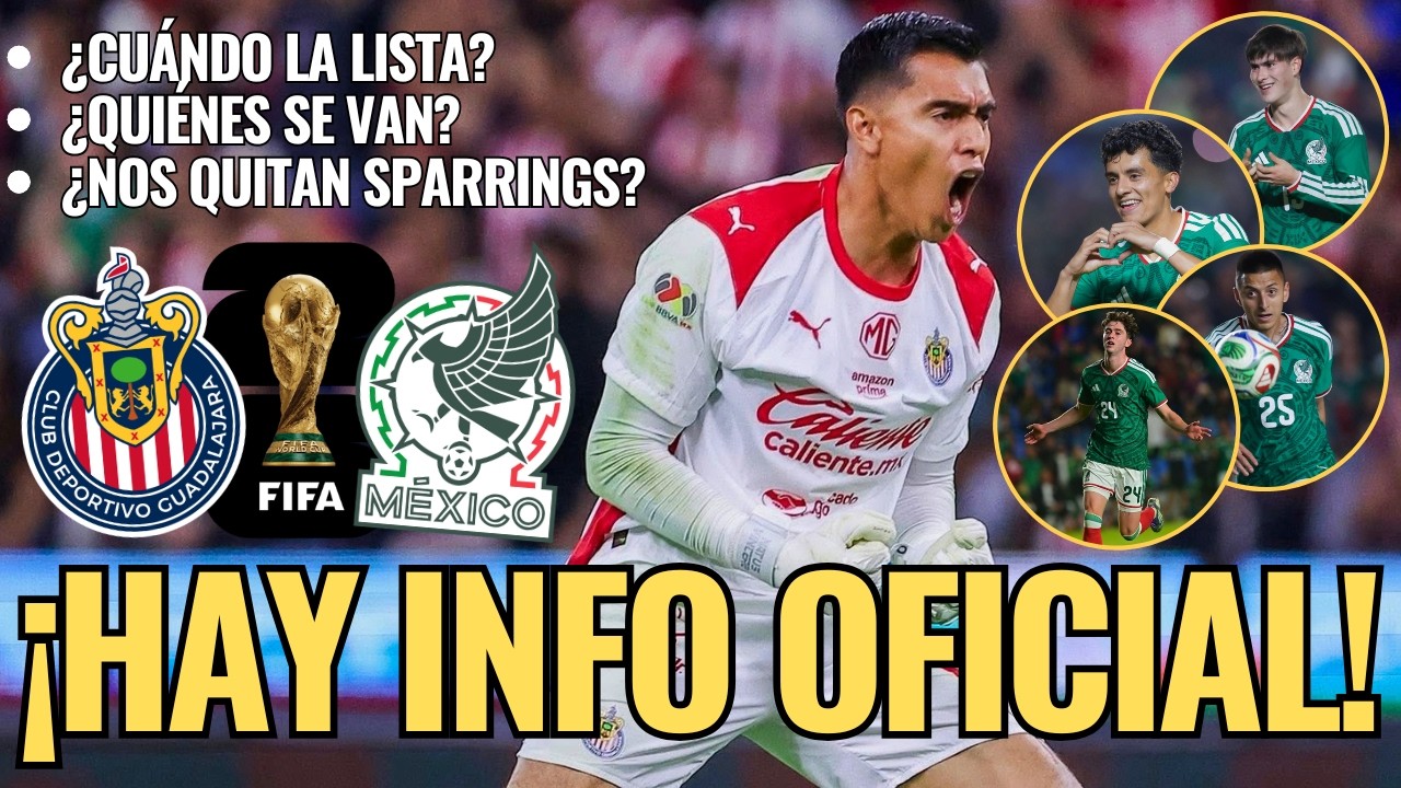 🔥 NOTICIAS CHIVAS: Ya hay INFO OFICIAL, &iquest;CU&Aacute;NDO la lista? &iquest;QUI&Eacute;NES se van? &iquest;Nos QUITAN sparrings? 🔥