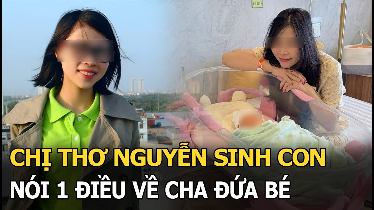 Chị Thơ Nguyễn sinh con, n&oacute;i 1 điều về cha đứa b&eacute;