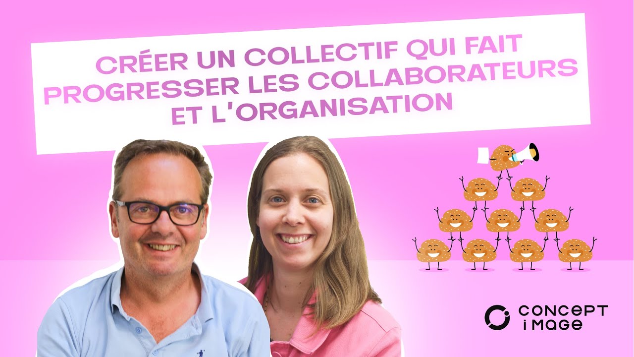 Communication interne : créer un collectif qui fait progresser les collaborateurs et l'organisation