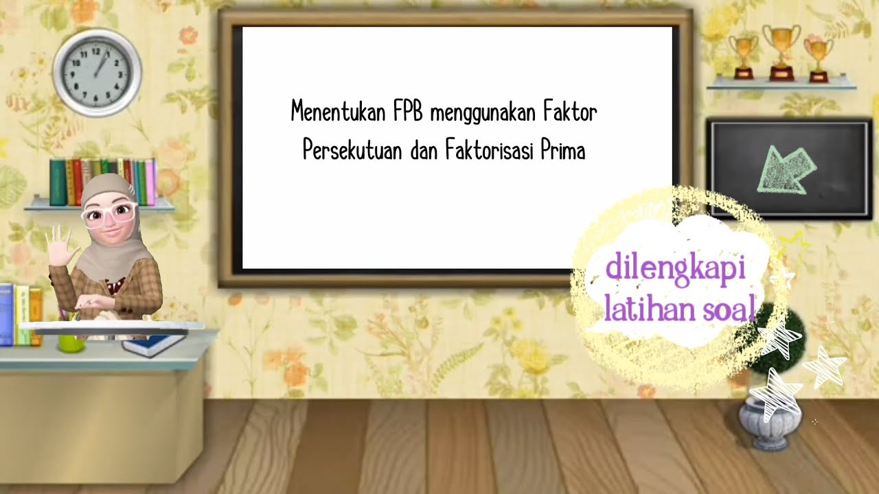 MATEMATIKA#6 - Menentukan FPB dengan Faktor Persekutuan dan Faktorisasi Prima