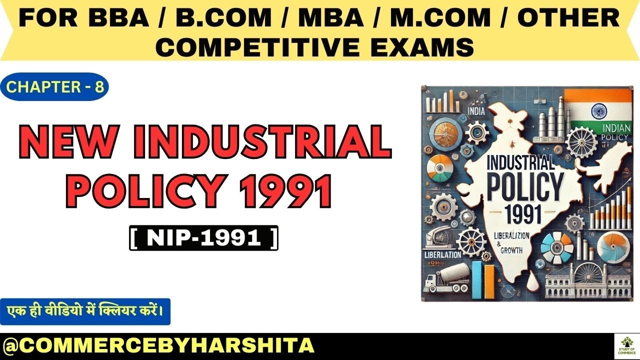 Unit-8 New Industrial Policy 1991 I Industrial Policy I Business Environment I #bba