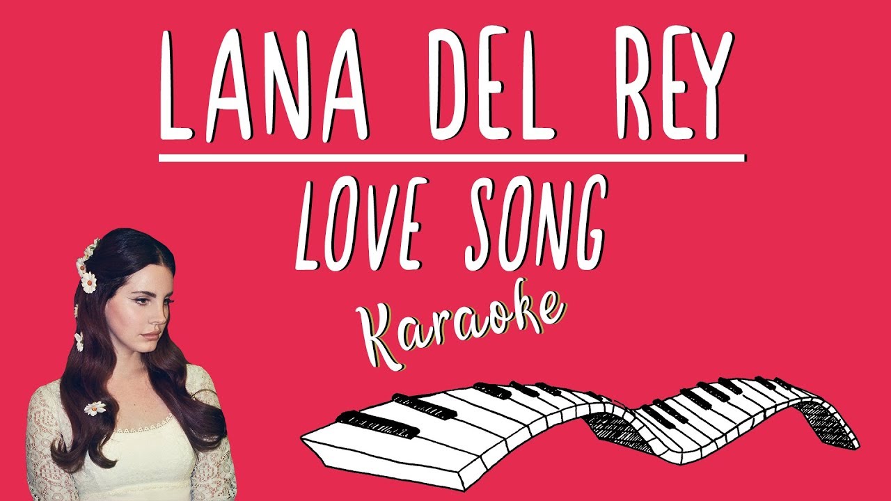 LANA DEL REY - Love song KARAOKE (Piano Instrumental)