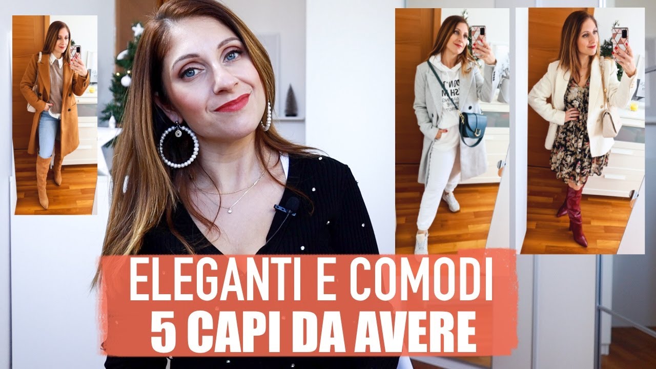 COME ESSERE ELEGANTI E COMODI - 5 Capi da avere e 10 idee outfit | Isabella Emme