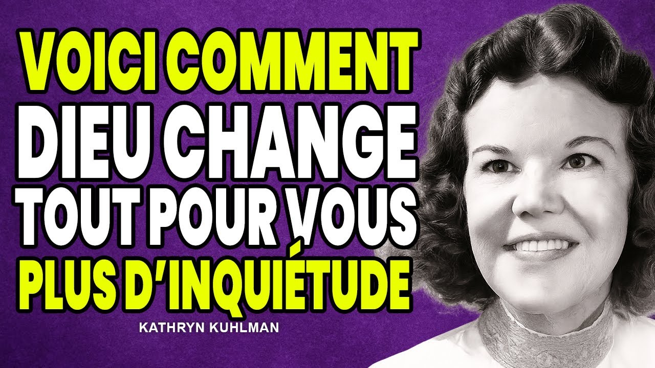 Dieu change tout pour vous – ne craignez plus rien ! || Kathryn Kuhlman