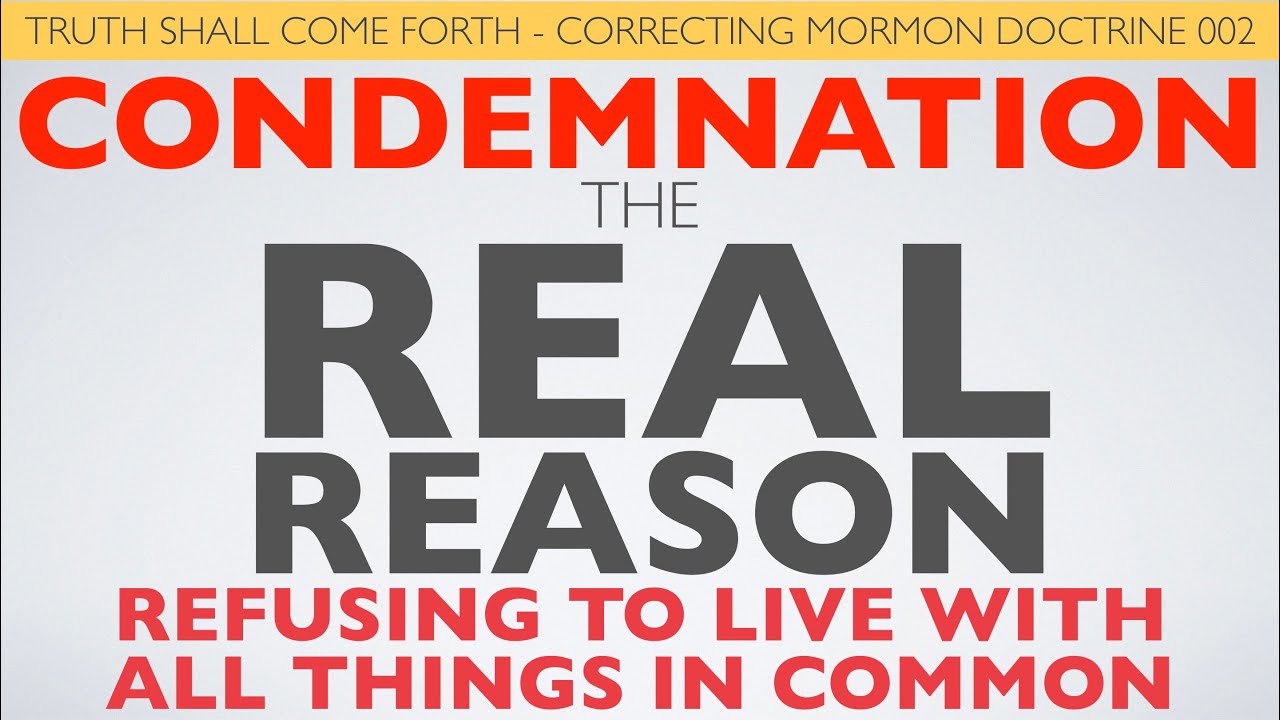 Correcting Mormon Doctrine - 002 - The Real Reason why the Saints are under Condemnation