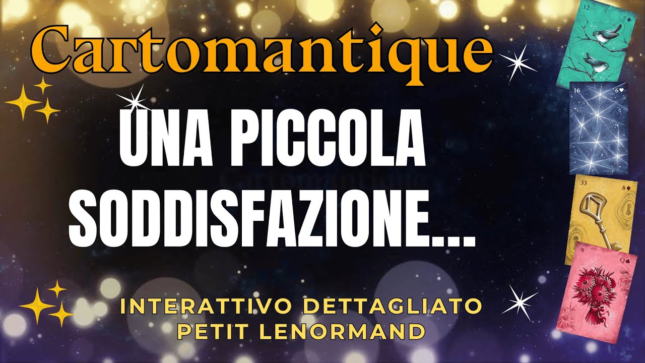 UNA PICCOLA SODDISFAZIONE&hellip; 🌟🌹 SCOPRILO nella tua LETTURA INTERATTIVA | Cartomantique