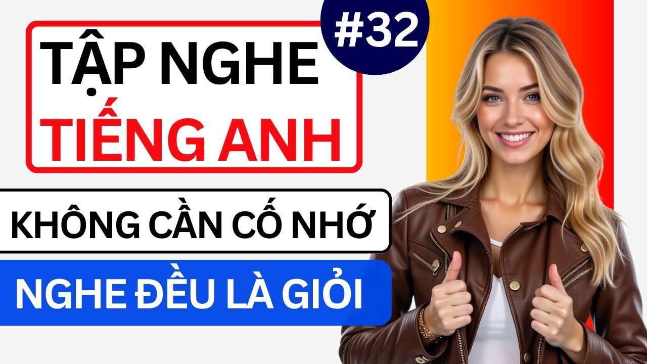 LUYỆN NGHE TIẾNG ANH GIAO TIẾP HẰNG NGÀY - Chỉ Cần Nghe Mỗi Ngày Chắc Chắn Sẽ Giỏi