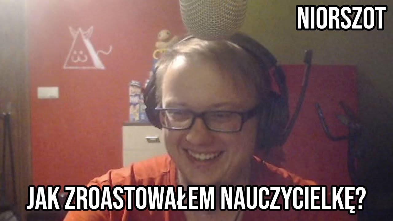 JAK NIORUU ZROASTOWAŁ NAUCZYCIELKĘ? - Niorszot