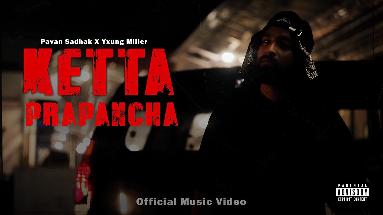 Pavan Sadhak - KETTA PRAPANCHA Feat.Yxung Miller (Official 4k Music Video) | KN Entertainments | HHS