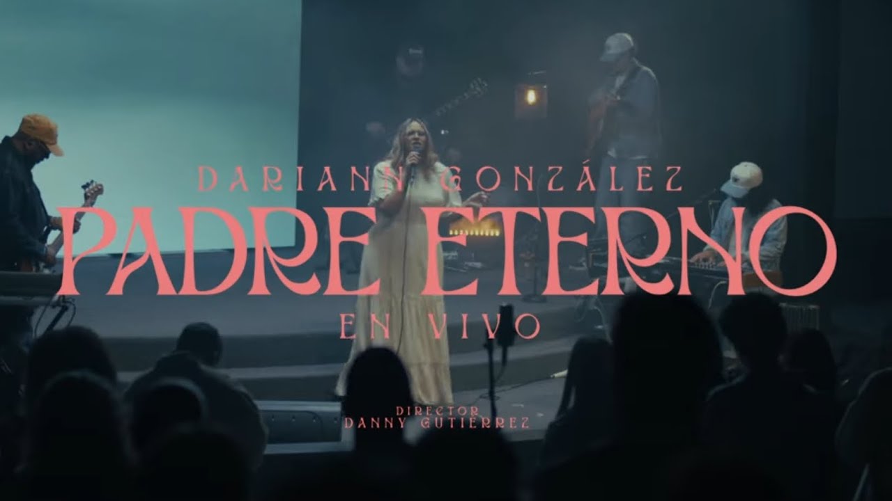 Padre Eterno (En Vivo) - Dariann González
