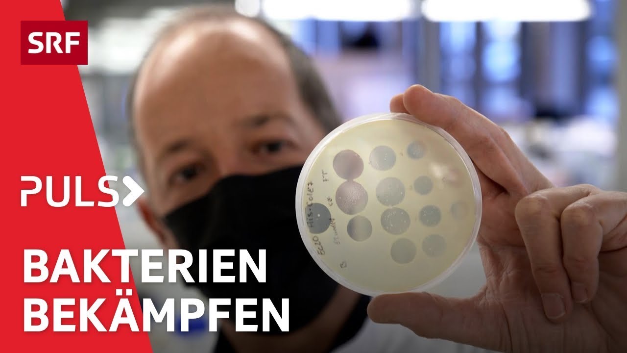 Gefahr durch resistente Bakterien – Was, wenn Antibiotika ihre Wirkung verlieren | Puls | SRF Wissen