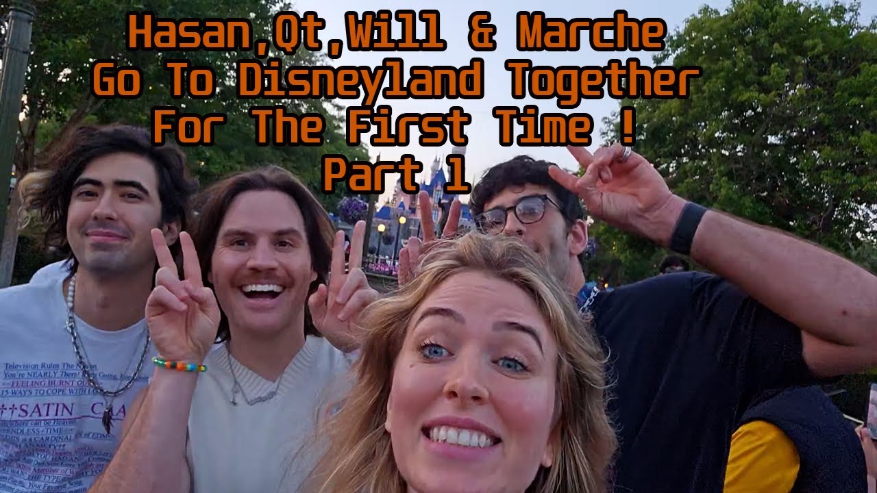 Hasan Goes To Disneyland Part 1 ! ft QtCinderella, WillNeff , Marche | HasanAbi IRL Fun Times