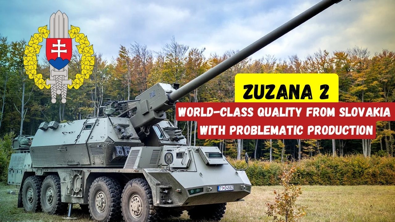 Self-propelled howitzer Zuzana 2. World-class quality from Slovakia with problematic production.