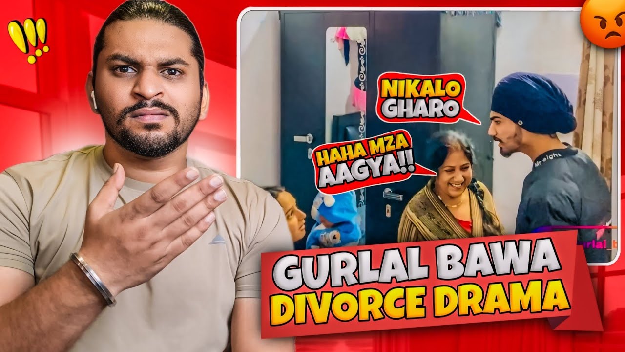 Gurlal Bawa Divorce Drama😡