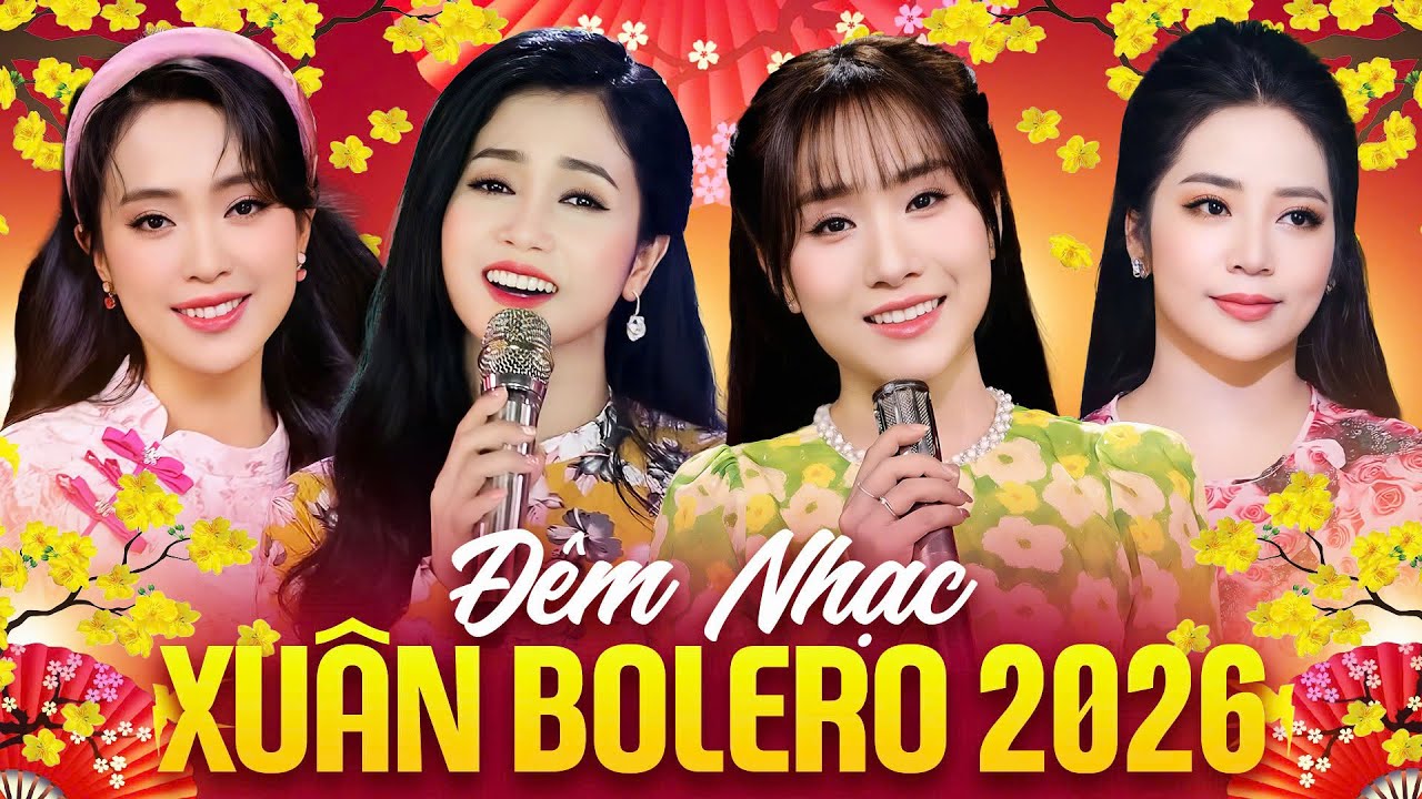 NHẠC XUÂN BOLERO 2026 - PHƯƠNG ANH, NHƯ Ý, HỒ PHƯƠNG LIÊN, HOÀNG HẢI | Liên Khúc ƯỚC NGUYỆN ĐẦU XUÂN