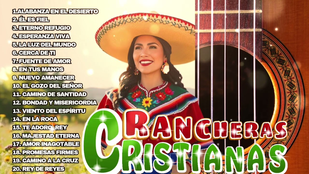 RANCHERAS CRISTIANAS PARA SENTIR LA PRESENCIA DE DIOS | ALABANZAS Y ADORACIÓN. 2025