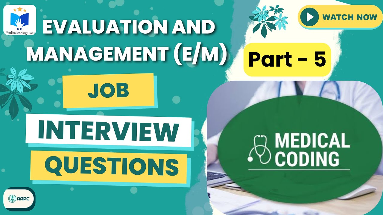E&M Specialty  Medical Coding Interview Question Part - 5