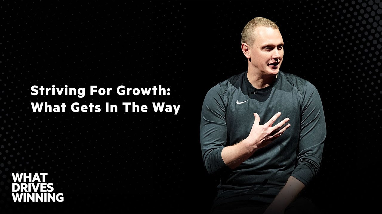 Striving For Growth | What Gets In The Way