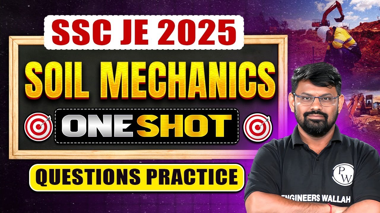 SSC JE 2025 💥 Soil Mechanics One Shot | Civil के लिए Soil Mechanics Ki सबसे Powerful Class!
