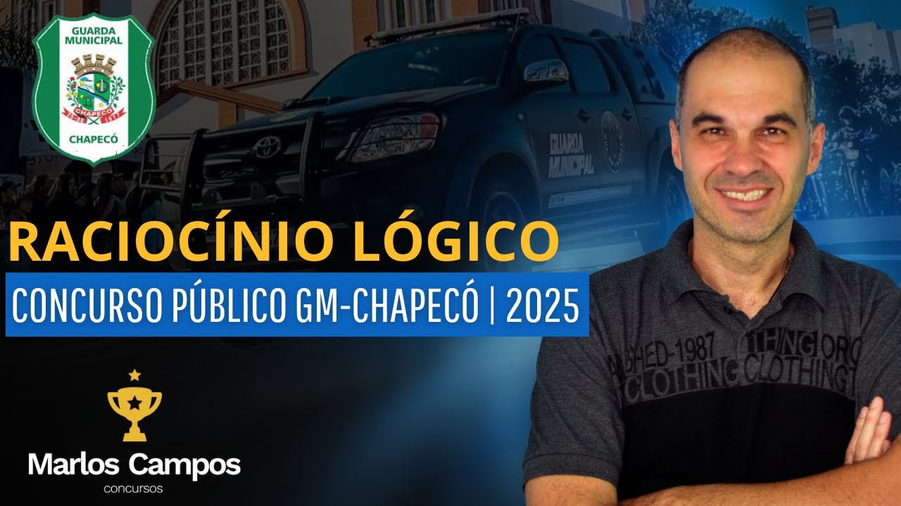 RACIOCÍNIO LÓGICO | CONCURSO PÚBLICO GUARDA MUNICIPAL DE CHAPECÓ