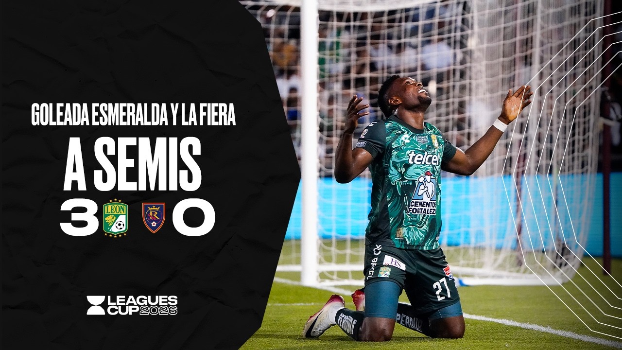 LE&Oacute;N 3-0 REAL SALT LAKE | La Fiera wins big and is in the Semifinals! | LEAGUES CUP 2026