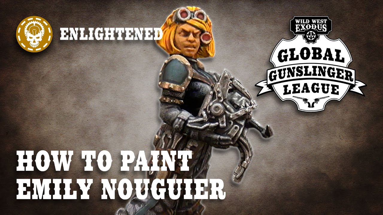 How To Paint Emily Nouguier & The Enlightened | Wild West Exodus - Global Gunslinger League
