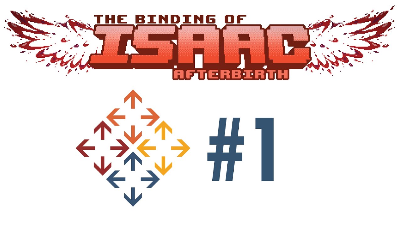 Raidhyn Plays Afterbirth - #1 - Back In Action!