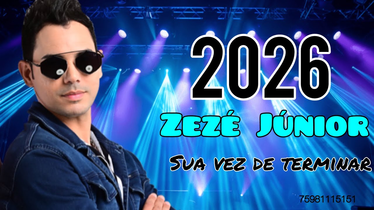 Sua vez de Terminar - Zezé Júnior (os clones) 2026