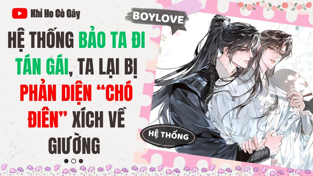 [ĐAM MỸ] HỆ THỐNG BẢO TA ĐI TÁN GÁI, TA LẠI BỊ PHẢN DIỆN 