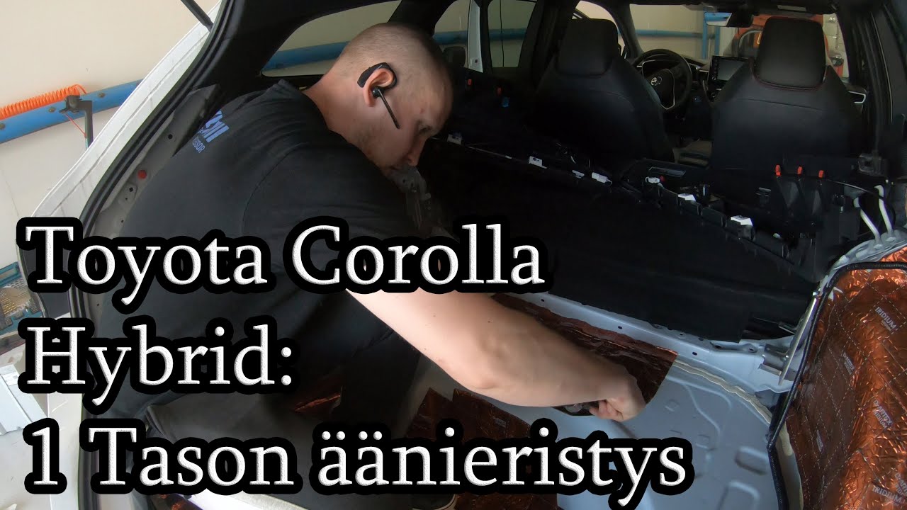 Toyota Corolla Hybrid - 1 Tason Äänieristys