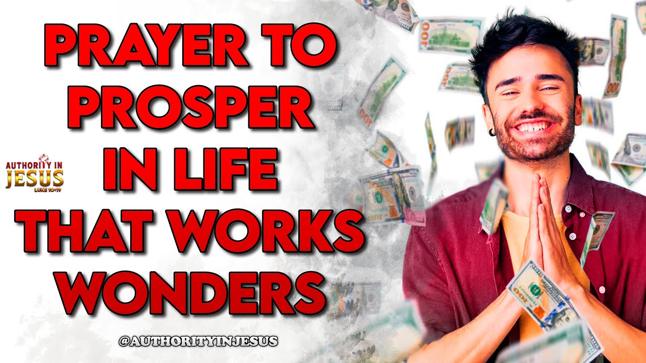 Prayer To Prosper In Life | Repeat this Prayer by Faith #authorityinjesus